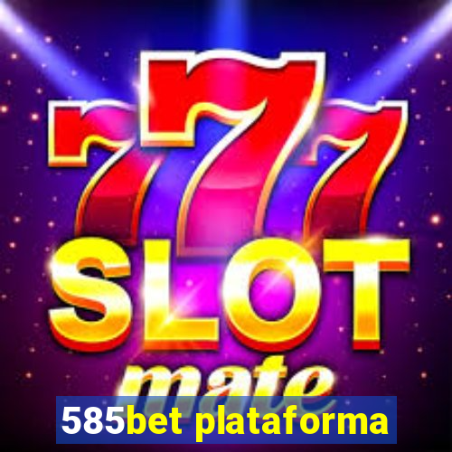 585bet plataforma